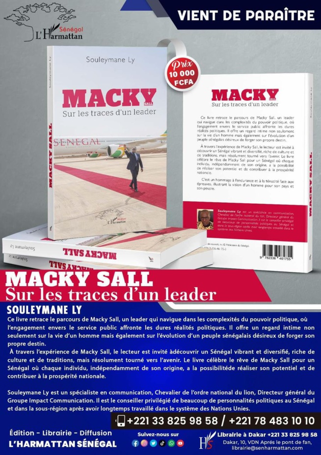"Macky Sall, sur les traces d’un leader" : Un hommage à l’endurance et à la ténacité de Souleymane Ly "Macky Sall, sur les traces d’un leader" : Un hommage à l’endurance et à la ténacité de Souleymane Ly