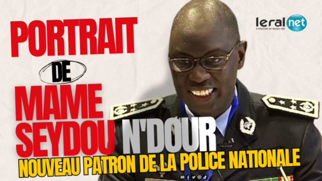 Portrait: Mame Seydou N'Dour: Un Parcours Remarquable dans la Police Sénégalaise, Patron de la Police Nationale Portrait: Mame Seydou N'Dour: Un Parcours Remarquable dans la Police Sénégalaise, Patron de la Police Nationale