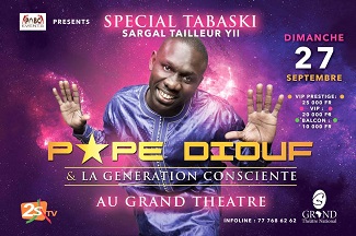 SPECIAL TABASKI: ¨PAB EVENTS vous présente "Sargal tailleur Yi" avec la génération consciente de Pape Diouf au Grand Théâtre ce dimanche 27 septembre.