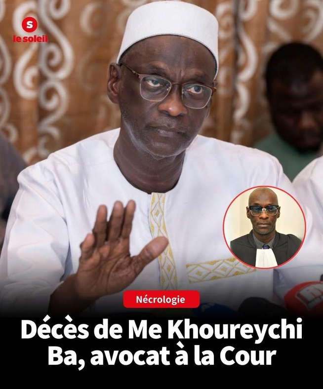 Nécrologie: Décès de Me Cheikh Khoureychi Ba Nécrologie: Décès de Me Cheikh Khoureychi Ba