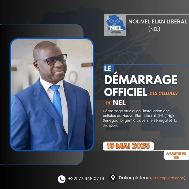 Démarrage officiel de l’installation des cellules du Nouvel Élan Libéral (NEL) – “Ngir Senegaal bi gën” Démarrage officiel de l’installation des cellules du Nouvel Élan Libéral (NEL) – “Ngir Senegaal bi gën”