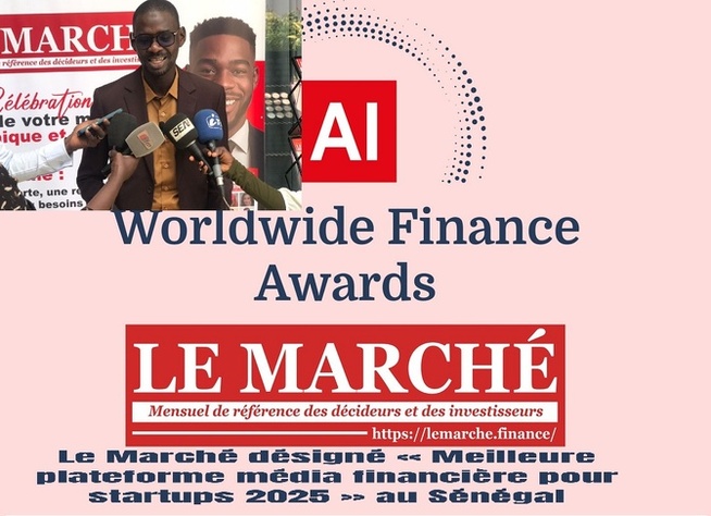 Distinction internationale : "Le Marché" sacré « Meilleure plateforme média financière pour startups 2025 » au Sénégal Distinction internationale : "Le Marché" sacré « Meilleure plateforme média financière pour startups 2025 » au Sénégal