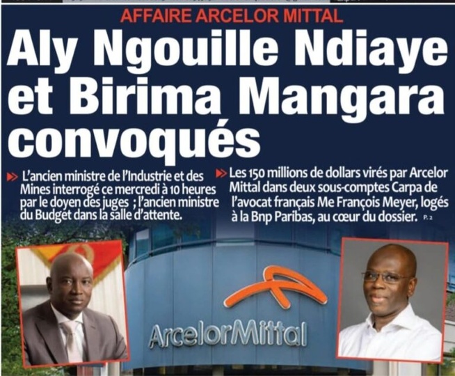 Affaire ArcelorMittal : Aly Ngouye Ndiaye et Birima Mangara convoqués par le doyen des juges Affaire ArcelorMittal : Aly Ngouye Ndiaye et Birima Mangara convoqués par le doyen des juges