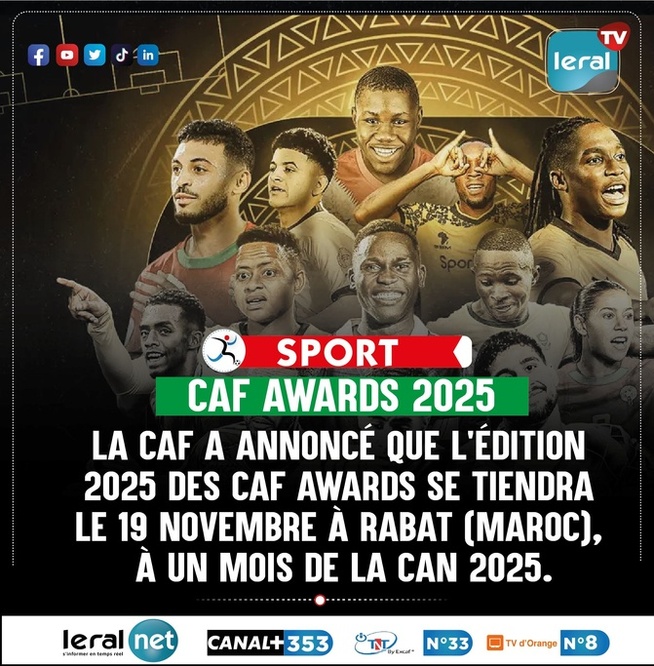 CAF Awards 2025 : Le Sénégal sera bien représenté, avec plusieurs nominations dans les catégories majeures CAF Awards 2025 : Le Sénégal sera bien représenté, avec plusieurs nominations dans les catégories majeures
