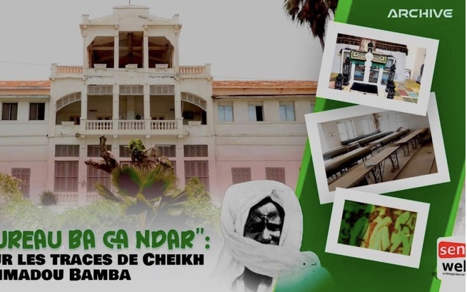 Immersion exclusive: "Bureau ba ca Ndar", sur les traces de Cheikh Ahmadou Bamba Immersion exclusive: "Bureau ba ca Ndar", sur les traces de Cheikh Ahmadou Bamba