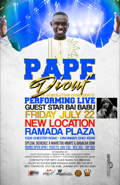 Pape Diouf performing live guest star Bai Babu Friday 22 july New Location Ramadan Plaza Cincinati.11320 Chester Road Cincinati Ohio