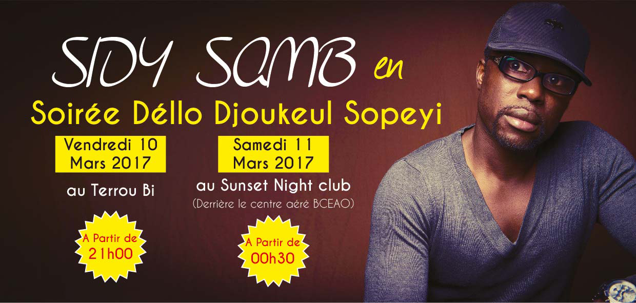 SOIREE DELO DIOUKEL: Sidy Samb vous donne rendez-vous au Terrou bi ce vendredi en diner de gala et le samedi au Sunst night BCEAO. SOIREE DELO DIOUKEL: Sidy Samb vous donne rendez-vous au Terrou bi ce vendredi en diner de gala et le samedi au Sunst night BCEAO.