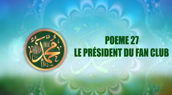 POEME SUR LE PROPHÈTE PSL: 27 LE PRÉSIDENT DU FANS CLUB