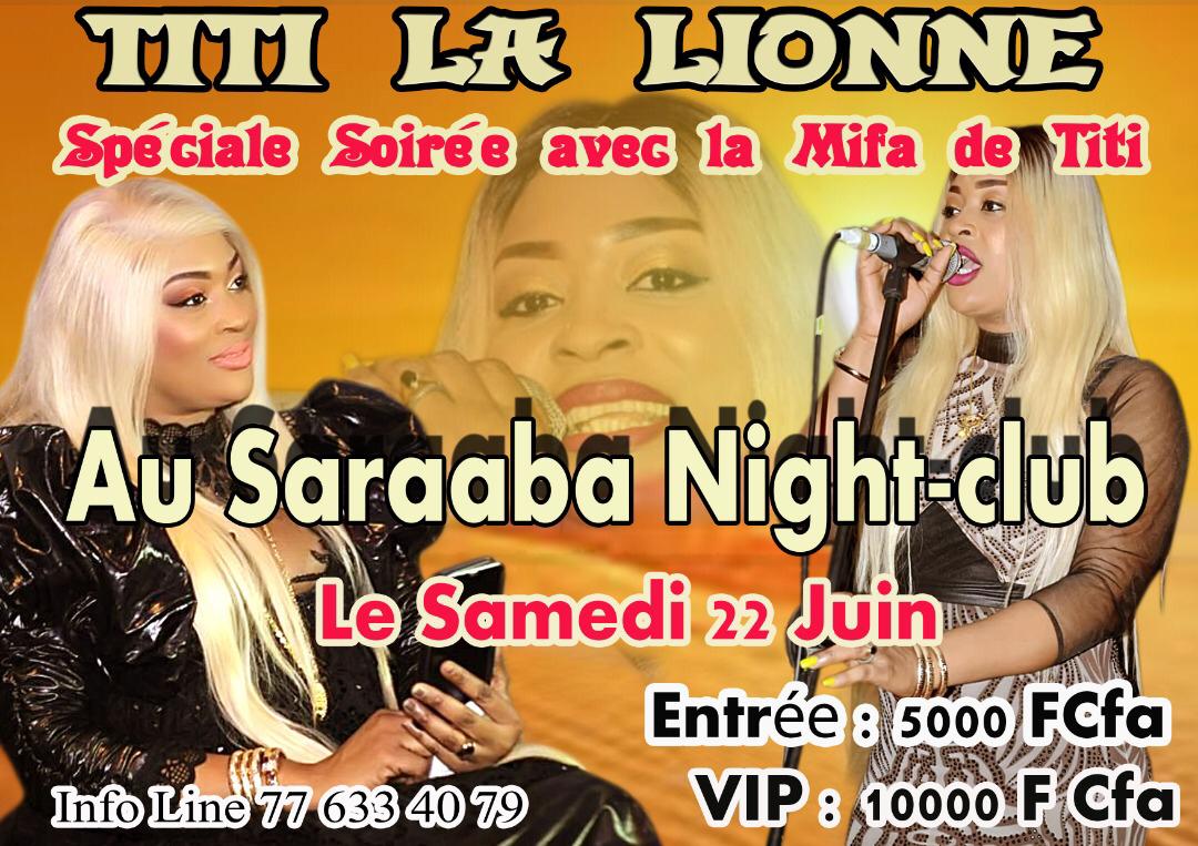 TITI LA LIONNE DE LA MUSIQUE VOUS DONNE RENDEZ-VOUS AU SARABAA CE SAMEDI 22 JUIN