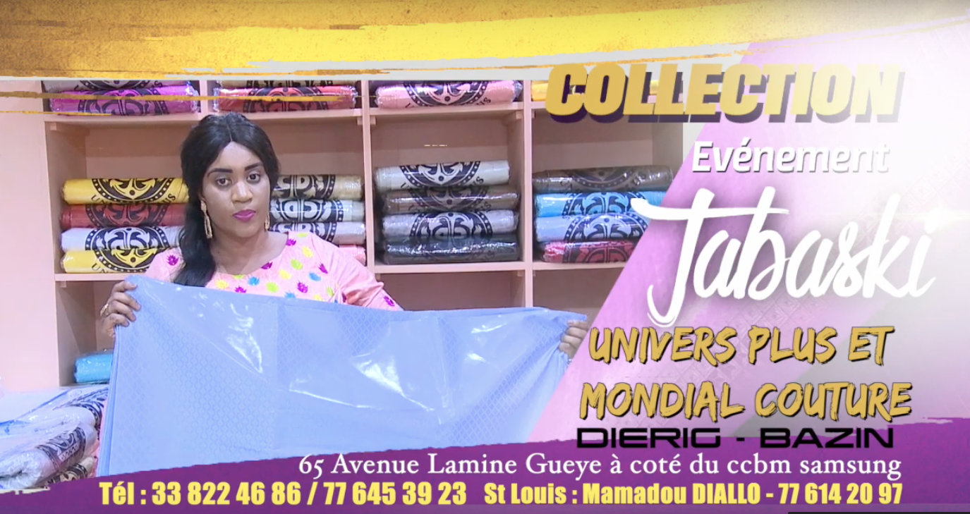 COLLECTION TABASKI: UNIVERS PLUS N°1 EN BAZIN RICHE BIO MARQUE ALLMANDE DIERIG VOUS ATTEND À L'AVENUE LAMINE GUEYE SANDAGA