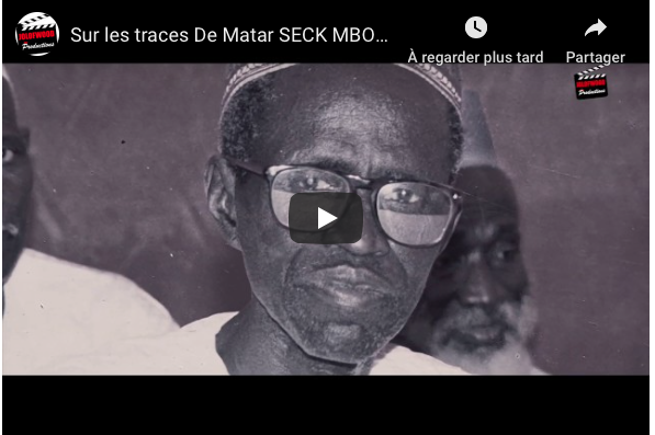 Sur les traces De Matar SECK MBORO ( Documentaire )
