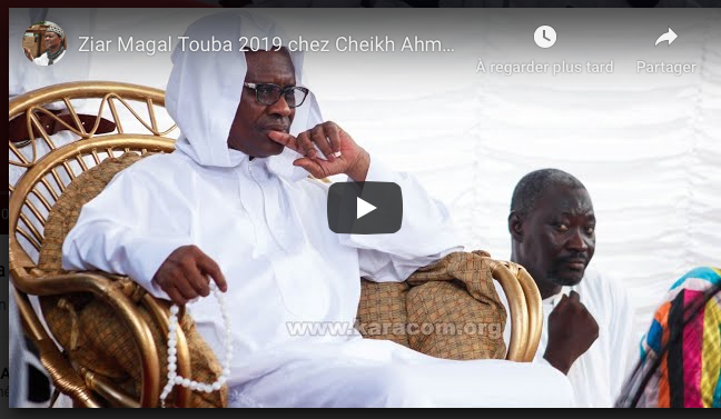 Ziar Magal Touba 2019 chez Cheikh Ahmadou kara Mbacké part 1