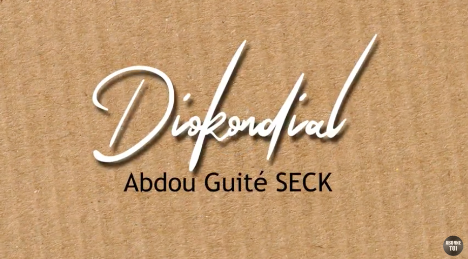 CLIP VIDÉO OFFICIEL: Abdou Guite Seck - Diokondial (Lyrics)
