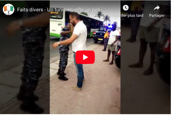 Côte d’Ivoire : Un Tunisien gifle un policier en fonction et crée la polémique