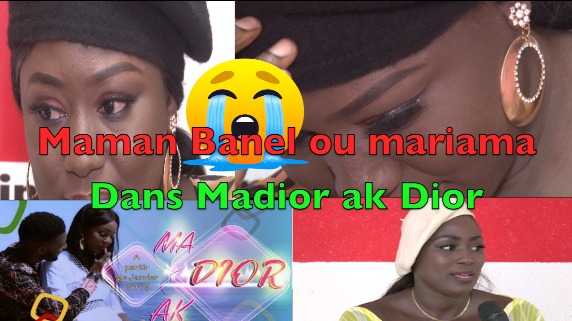 Madior ak dior Banel fond en larme et craque de terribles révélations sur sa vie . Regardez