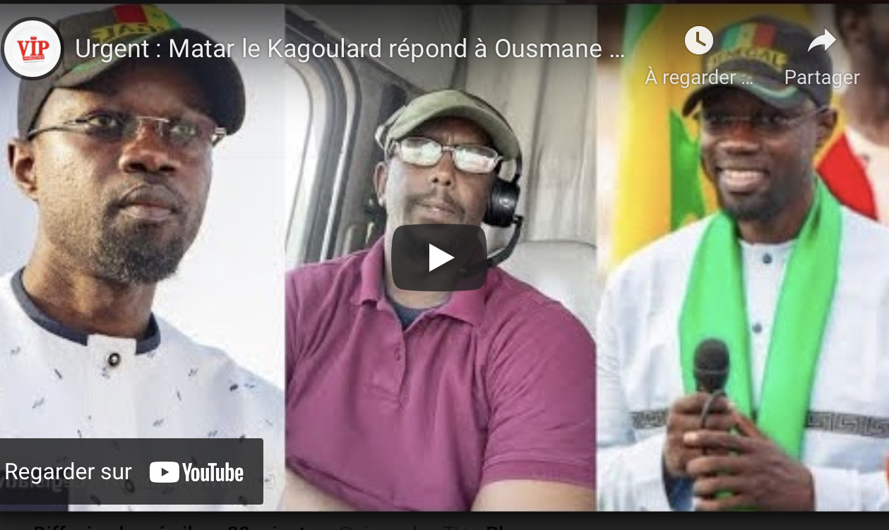 Urgent : Matar le Kagoulard répond à Ousmane Sonko et le traite de mytho…