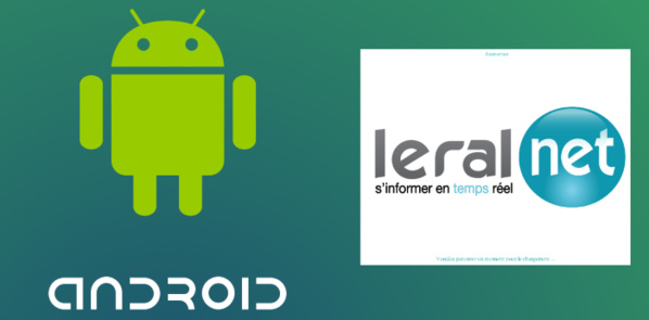 Enfin ! Leral.net lance son application mobile sur Android