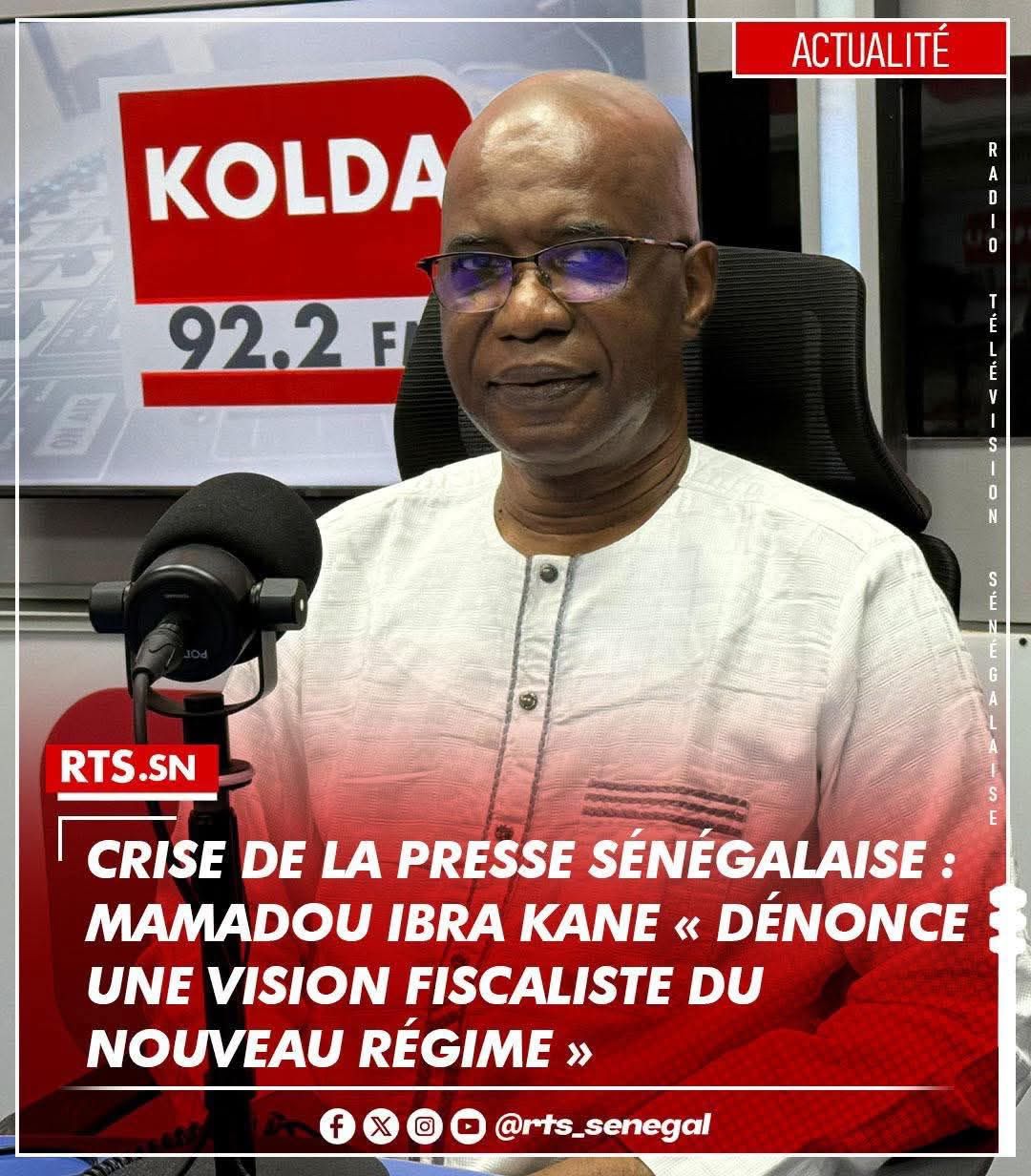 CRISE DE LA PRESSE SÉNÉGALAISE | MAMADOU IBRA KANE « DÉNONCE UNE VISION FISCALISTE DU NOUVEAU RÉGIME »