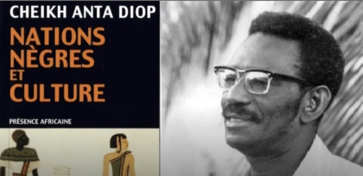 L'œuvre de Cheikh Anta Diop ou repenser l’Afrique depuis un point de vue africaniste”, Par Amadou Sarr Diop