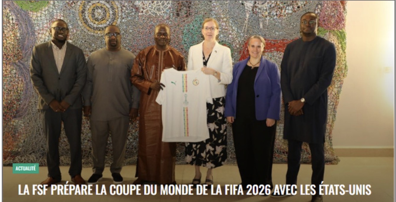 La Fédération Sénégalaise de Football prépare la Coupe du Monde de la Fifa 2026, avec les Etats-Unis