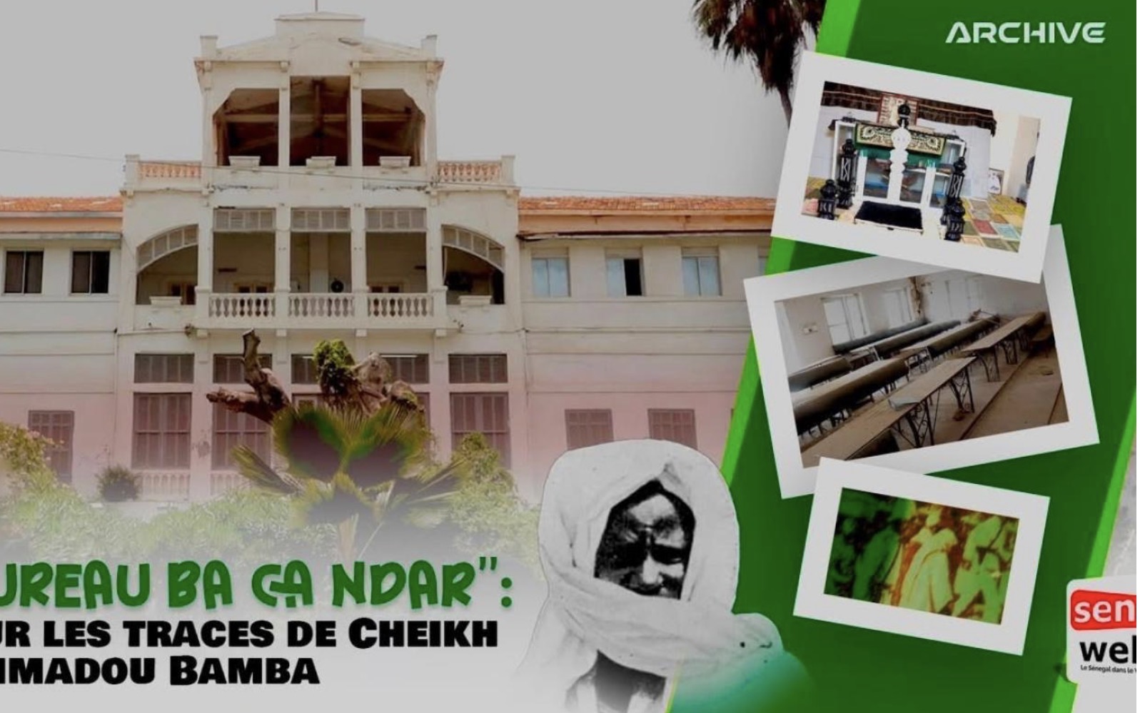 Immersion exclusive: "Bureau ba ca Ndar", sur les traces de Cheikh Ahmadou Bamba