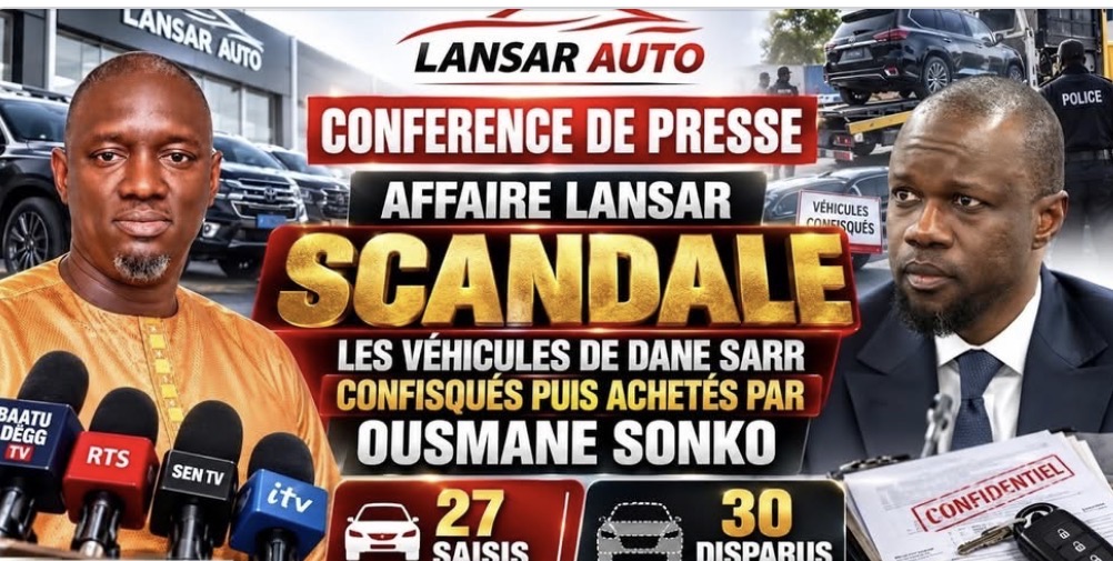 🔴 [ EN DIRECT ] CONFERENCE DE PRESSE AFFAIRE LANSAR SCANDALE : LES VÉHICULES DE DANE SARR CONFISQUÉS