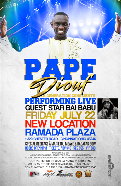 Pape Diouf performing live guest star Bai Babu Friday 22 july New Location Ramadan Plaza Cincinati.11320 Chester Road Cincinati Ohio