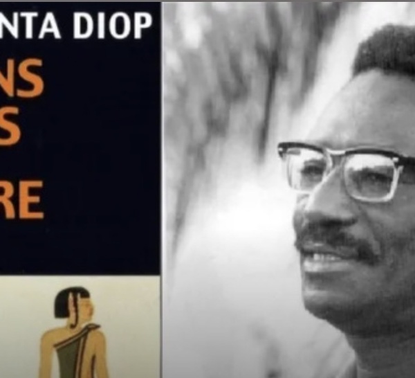 L'œuvre de Cheikh Anta Diop ou repenser l’Afrique depuis un point de vue africaniste”, Par Amadou Sarr Diop