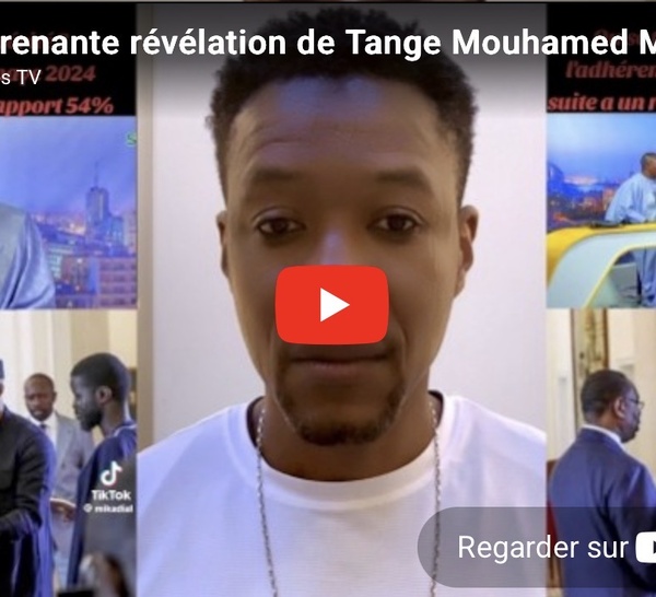 Surprenante révélation de Tange Mouhamed M Cissé éclate la vérité sur le mensonge de Sonko avec le P