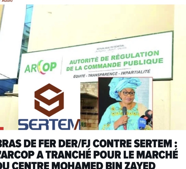 Bras de fer DER/FJ contre SERTEM : L'ARCOP a tranché pour le marché du Centre Mohamed Bin Zayed