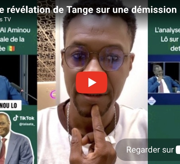 Grave révélation de Tange sur une démission imminente du nouveau PM Al Aminou Lo complice de Sonko