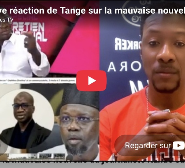 Grave réaction de Tange sur la mauvaise nouvelle du journaliste Kandé sur Sonko dans le cas NDIAGA SEck