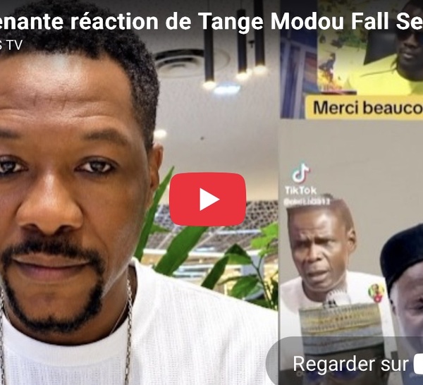 Surprenante réaction de Tange Modou Fall Sentv arrose Sonko et tous ses militants de pastef « Fenrek