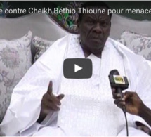 Vidéo– Menace de mort : Cheikh Béthio s’explique… Regardez