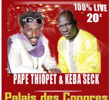 Live au Palais des Congrés de Montreuil, Pape Ndiaye Thiopet et Keba Seck ce dimanche 10 décembre.Entrée 20 euros