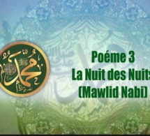Poème sur le Prophète (PSL) 3 – LA NUIT DES NUITS ( MAWLID NABI)