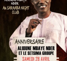 ANNIVERSAIRE LE 28 AVRIL ALIOUNE MBAYE NDER AU SARABA.