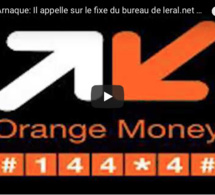 ALERTE - Arnaque Orange Money : Un escroc sénégalais appelle sur le fixe du bureau de Leral.net pour arnaquer? écoutez