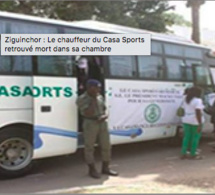 Ziguinchor : Le chauffeur du Casa Sports retrouvé mort dans sa chambre