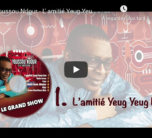 Youssou Ndour - L' amitié Yeug Yeug Leu - Les nouveautés dans l'émission