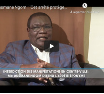 VIDEO - Marches interdites au centre-ville: les explications de Me Ousmane Ngom