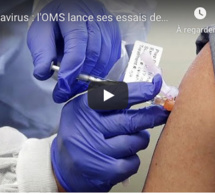 Video-Coronavirus: l’OMS lance ses essais des traitements les plus prometteurs