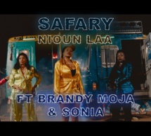 Découvrez le nouveau clip de Safary - Nioun Laa ft. Brandy Moja &amp; Sonia (Clip Officiel)