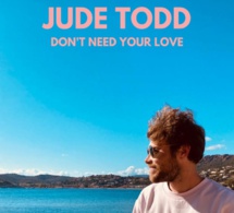Jude Todd, notre découverte pop avec Don't Need Your Love