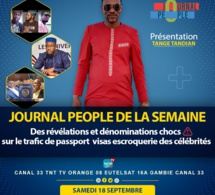 JOURNAL PEOPLE AVEC TANGE: Trafic de visas, faux billet et passeport diplomatique des autorités artistes et célébrités des révélations et dénonciations ch0cs ce samedi 18 septembre sur LERAL TV à 21h30