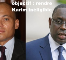 L’objectif de Macky Sall : Rendre Karim Wade inéligible