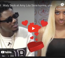 Urgent : Waly Seck et Amy Léa Série karma, une relation à “surveiller de près....