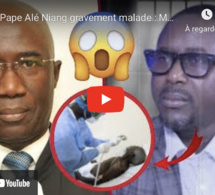 Urgent : Pape Alé Niang gravement malade : Me Moussa Sarr fait des revelations innatendu...
