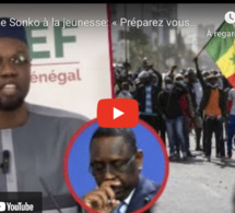 Ousmane Sonko à la jeunesse: « Préparez vous au combat. Il faut... dinaniou xékh ak Macky Sall