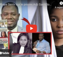 Mame Mbaye Sentv sur le proces Adji Sarr&amp;Sonko"Me Dior Diagne dagn ko togn Sonko na dem wouyoudji...